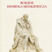 plakat "2016 Rokiem Henryka Sienkiewicza"