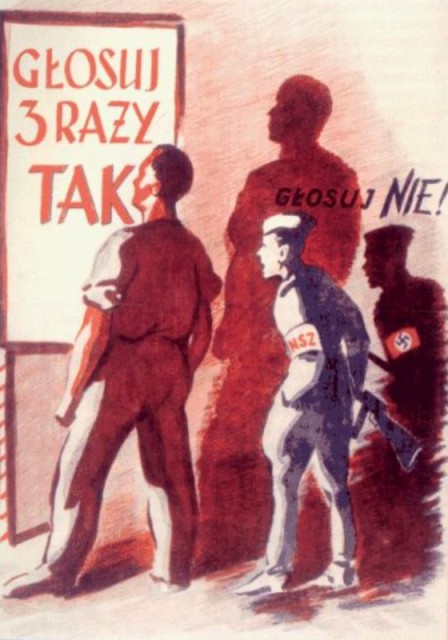 27. Referendum 3x tak&nbsp;– Plakat propagandowy z&nbsp;1946&nbsp;r. Za&nbsp;czytającym stoi żołnierz NSZ, przedstawiony jako niemiecki kolaborant