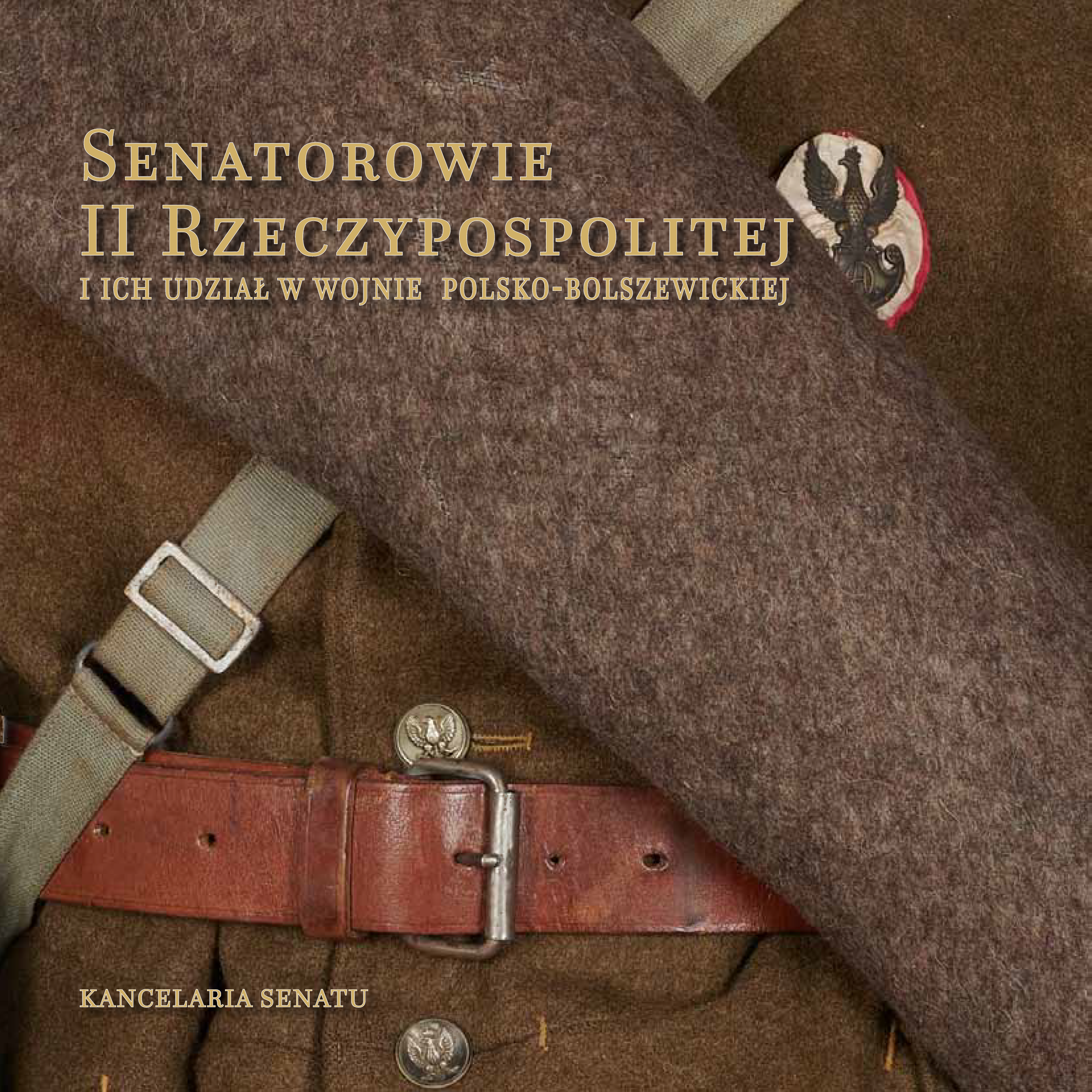 Okładka publikacji: Senatorowie II Rzeczypospolitej i ich udział w wojnie polsko-bolszewickiej