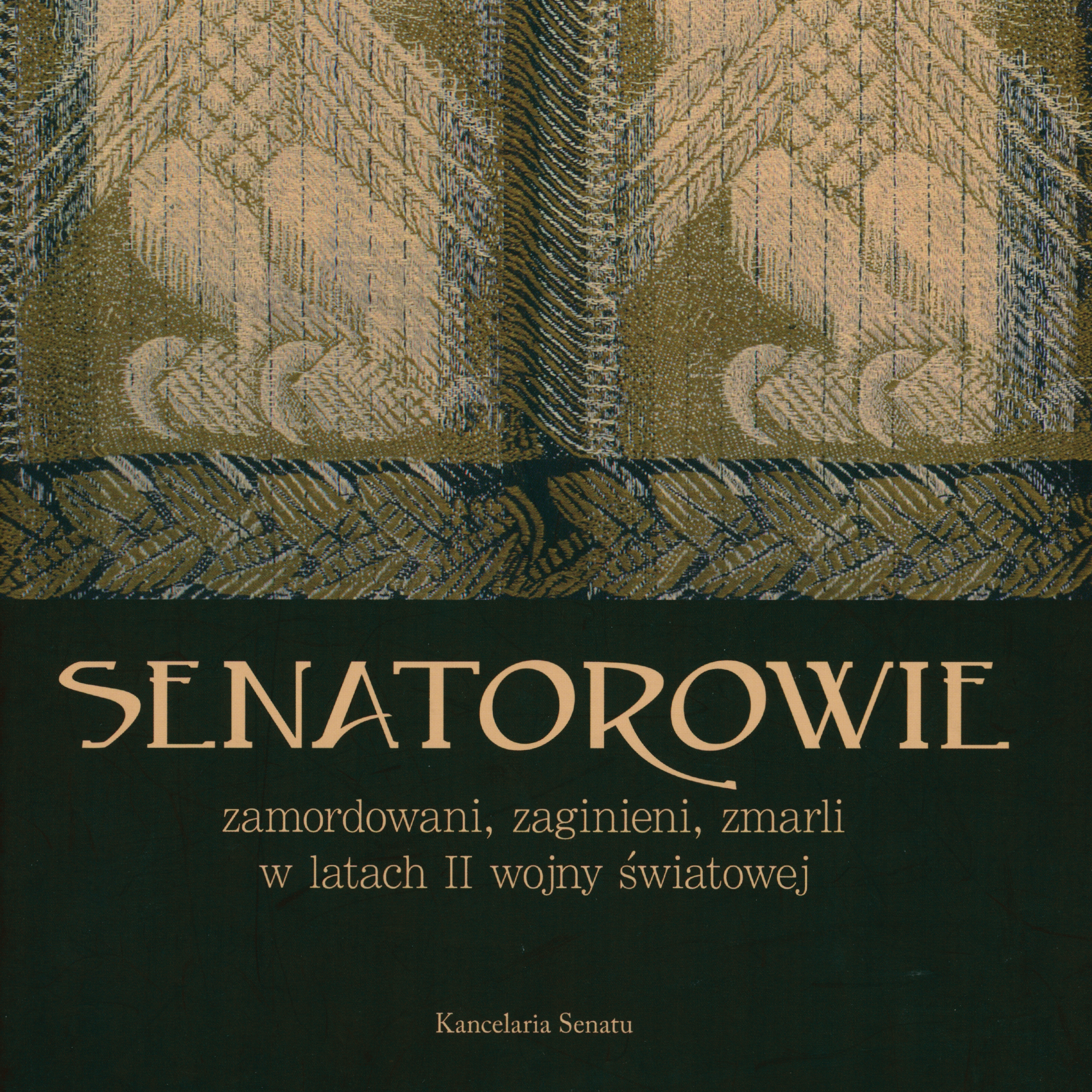 Okładka publikacji: Senatorowie zamordowani, zaginieni, zmarli w latach II wojny światowej